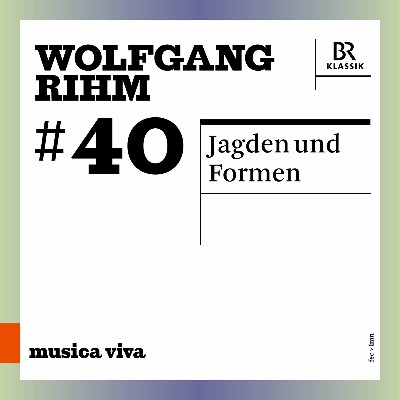 Wolfgang Rihm - Wolfgang Rihm, Vol  40