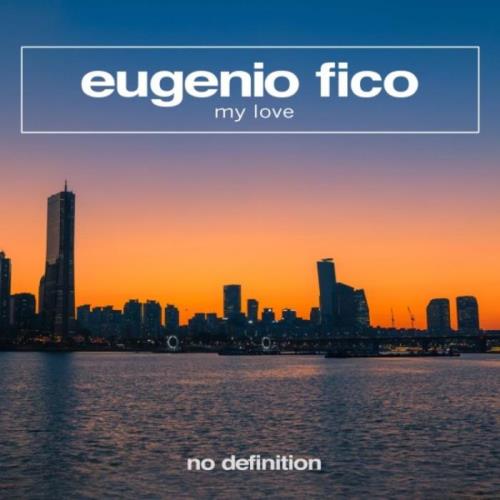Eugenio Fico - My Love (2022)