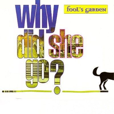 Fools Garden - Why Did She Go-