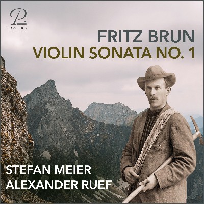 Fritz Brun - Violin Sonata No  1