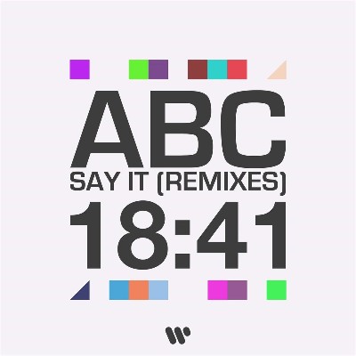 ABC - Say It (Remixes)