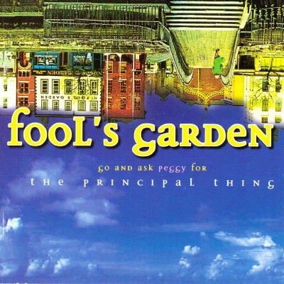 Fools Garden - Go and Ask Peggy for the Principal Thing