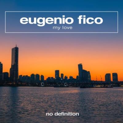 VA - Eugenio Fico - My Love (2022) (MP3)