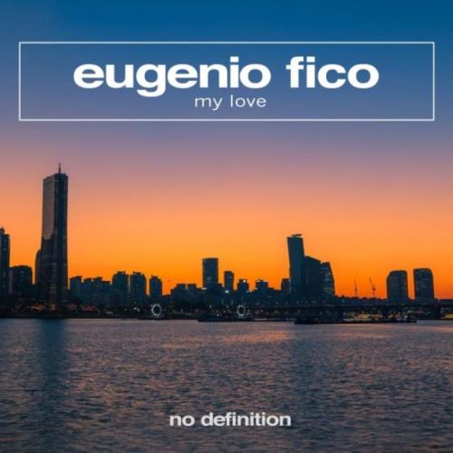 VA - Eugenio Fico - My Love (2022) (MP3)