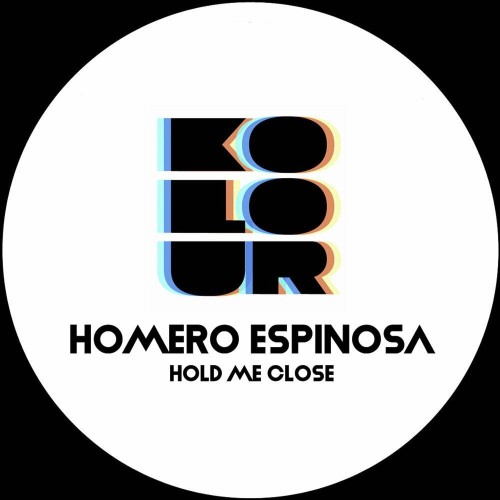 Homero Espinosa - Hold Me Close (2022)