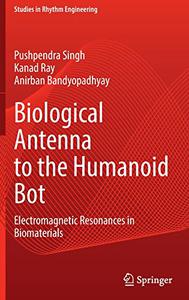 Biological Antenna to the Humanoid Bot Electromagnetic Resonances in Biomaterials