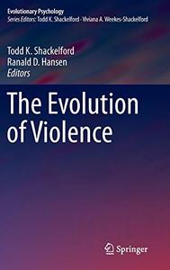 The Evolution of Violence