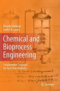 Chemical and Bioprocess Engineering Fundamental Concepts for First-Year Students 