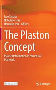 The Plaston Concept Plastic Deformation in Structural Materials