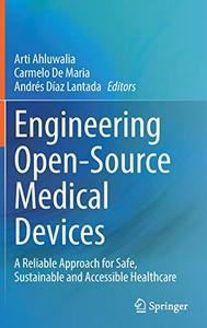 Engineering Open-Source Medical Devices A Reliable Approach for Safe, Sustainable and Accessible Healthcare