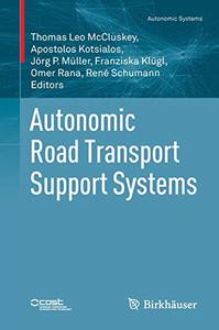 Autonomic Road Transport Support Systems (Autonomic Systems) 