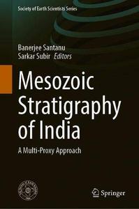 Mesozoic Stratigraphy of India A Multi-Proxy Approach
