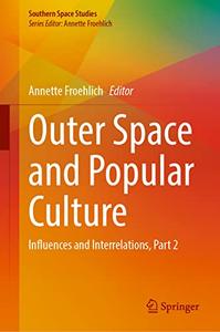 Outer Space and Popular Culture Influences and Interrelations, Part 2