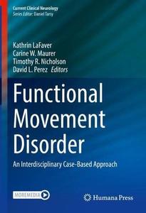 Functional Movement Disorder An Interdisciplinary Case-Based Approach