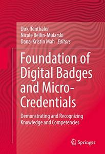 Foundation of Digital Badges and Micro-Credentials Demonstrating and Recognizing Knowledge and Competencies