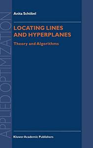 Locating Lines and Hyperplanes Theory and Algorithms