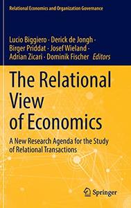 The Relational View of Economics A New Research Agenda for the Study of Relational Transactions