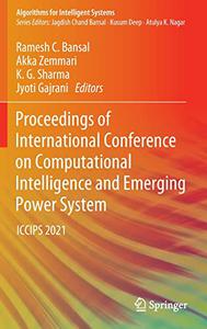 Proceedings of International Conference on Computational Intelligence and Emerging Power System ICCIPS 2021