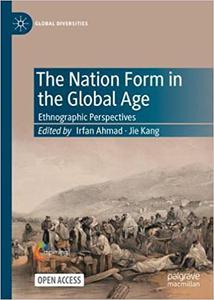 The Nation Form in the Global Age Ethnographic Perspectives