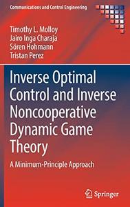 Inverse Optimal Control and Inverse Noncooperative Dynamic Game Theory A Minimum-Principle Approach
