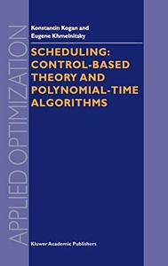 Scheduling Control-Based Theory and Polynomial-Time Algorithms 