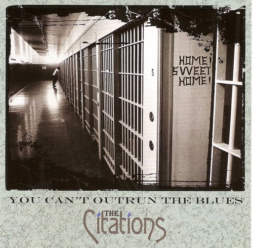 The Citations - You Can't Outrun the Blues (2012) lossless
