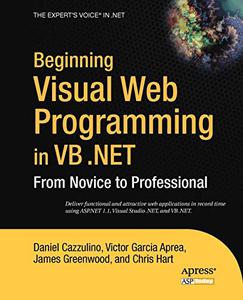 Beginning Visual Web Programming in VB .NET From Novice to Professional 