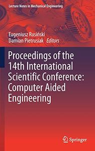 Proceedings of the 14th International Scientific Conference Computer Aided Engineering 