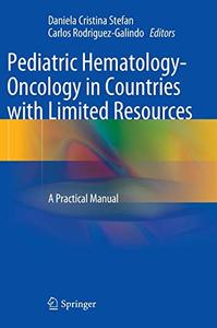 Pediatric Hematology-Oncology in Countries with Limited Resources A Practical Manual 