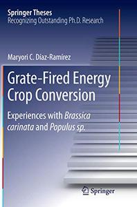Grate-Fired Energy Crop Conversion Experiences with Brassica Carinata and Populus sp.