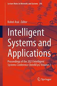 Intelligent Systems and Applications Proceedings of the 2021 Intelligent Systems Conference (IntelliSys) Volume 3