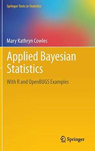 Applied Bayesian Statistics With R and OpenBUGS Examples