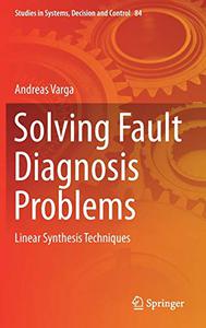 Solving Fault Diagnosis Problems Linear Synthesis Techniques 