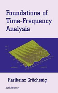 Foundations of Time-Frequency Analysis