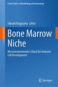 Bone Marrow Niche Microenvironments Critical for Immune Cell Development