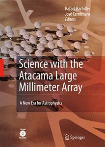 Science with the Atacama Large Millimeter Array A New Era for Astrophysics 