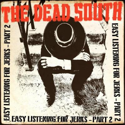 VA - The Dead South - Easy Listening for Jerks, Pt. 2 (2022) (MP3)