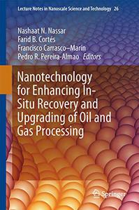 Nanoparticles An Emerging Technology for Oil Production and Processing Applications