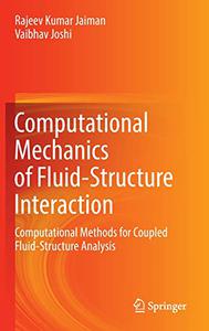 Computational Mechanics of Fluid-Structure Interaction Computational Methods for Coupled Fluid-Structure Analysis
