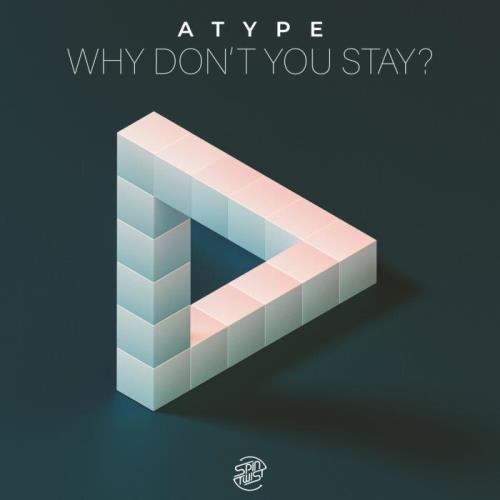 VA - Atype - Why Don't You Stay (2022) (MP3)