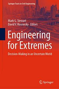 Engineering for Extremes Decision-Making in an Uncertain World