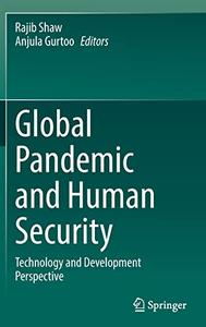 Global Pandemic and Human Security Technology and Development Perspective