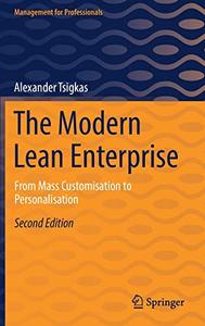 The Modern Lean Enterprise From Mass Customisation to Personalisation, Second Edition