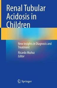 Renal Tubular Acidosis in Children New Insights in Diagnosis and Treatment