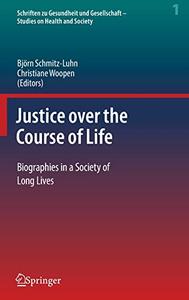 Justice over the Course of Life Biographies in a Society of Long Lives