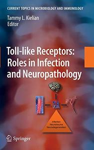 Toll-like Receptors Roles in Infection and Neuropathology