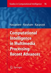 Computational Intelligence in Multimedia Processing Recent Advances