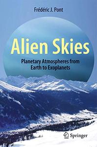 Alien Skies Planetary Atmospheres from Earth to Exoplanets
