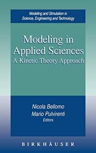 Modeling in Applied Sciences A Kinetic Theory Approach