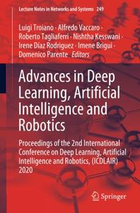 Advances in Deep Learning, Artificial Intelligence and Robotics